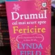 DRUMUL CEL MAI SCURT SPRE FERICIRE - LYNDA FIELD