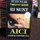 EI SUNT AICI. INTRUSI PRINTRE NOI - TIMOTHY GOOD