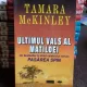 ULTIMUL VALS AL MATILDEI - TAMARA MCKINLEY