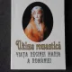 ULTIMA ROMANTICA. VIATA REGINEI MARIA A ROMANIEI - HANNAH PAKULA