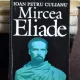 MIRCEA ELIADE - IOAN PETRU CULIANU