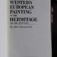 WESTERN EUROPEAN PAINTING IN THE HERMITAGE  - ALBERT KOSTENEVICH (PICTURA VEST EUROPEANA LA HERMITAGE)
