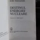 DESTINUL ENERGIEI NUCLEARE - KARL WINNACKER