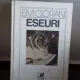ESEURI  - E.M. CIORAN