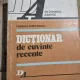 DICTIONAR DE CUVINTE RECENTE - FLORICA DIMITRESCU