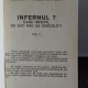 INFERNUL? CARE INFERN, DE AICI SAU DE DINCOLO? - BOGDAN V. DELAVRANCEA   VOL.1
