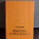 SIMETRIA SI APLICATIILE EI - I.S. JELUDEV