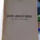 LUCIUS ANNAEUS SENECA. VIATA, TIMPUL SI OPERA MORALA - G. GUTU