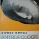 ANTROPOLOGIE ARTISTICA,VOL.2-GHEORGHE GHITESCU,SEC. XVIII-XX