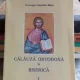 CALAUZA ORTODOXA IN BISERICA - IOANICHIE BALAN  VOL.1