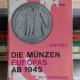 DIE MÜNZEN EUROPAS AB 1945 . NETTOKATALOG - HEINZ DIETZEL  (MONEDELE EUROPEI DIN 1945)