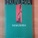 NEMURIREA - MILAN KUNDERA