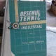 DESENUL TEHNIC INDUSTRIAL - AUREL ZANESCU VOL.2