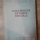 CONSTRUCTII METALICE SPECIALE DE DAN D. MATEESCU , 1956