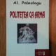 POLITETEA CA ARMA DE AL. PALEOLOGU