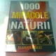 1000 DE MIRACOLE ALE NATURII