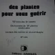 Des plantes pour vous guerir - Jean de Sille