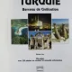 Turquie. Berceau de civilisation - Turhan Can  (ghid Turcia)