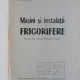 Masini si instalatii frigorifere - A. Savu