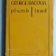 Plumb Lead - George Bacovia