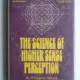 The science of higher sense perception - R. Eugene Nicholas (Știința percepției superioare)