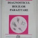 DIAGNOSTICUL BOLILOR PARAZITARE - SOFIA COMAN
