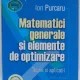 MATEMATICI GENERALE SI ELEMENTE DE OPTIMIZARE - ION PURCARU