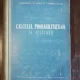 CALCULUL PROBABILITATILOR SI APLICATII - O.ONICESCU /G.MIHOC / C.T. IONESCU TULCEA