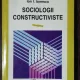 SOCIOLOGII CONSTRUCTIVISTE - ION I IONESCU