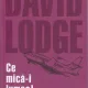 CE MICA-I LUMEA! - DAVID LODGE