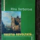 TRESTIA REVOLTATA  - NINA BERBEROVA