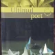 ULTIMUL PORT - OLIVIER ROLIN