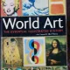 WORLD ART THE ESSENTIAL ILLUSTRATED HISTORY - NICK WELLS