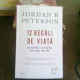 12 REGULI DE VIATA. Un antidot la haosul din jurul nostru- JORDAN B. PETERSON