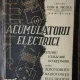 ACUMULATORII ELECTRICI -STUDIU.UTILIZARE.INTRETINERE - REVISTA UNIVERSUL NR 9 - CAPITAN IOAN R .NICOLA