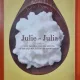 JULIE SI JULIA - JULIE POWELL   (365 ZILE, 524 RETETE, O MICUTA BUCATARIE DE APARTAMENT)