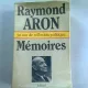 MEMOIRES. 50 ANS DE REFLEXION POLITIQUE - RAYMOND ARON   (MEMORII. 50 DE ANI DE REFLECTII POLITICE)