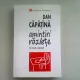 AMINTIRI RAZLETE (1943-2015) - DAN CAPATINA  (DEDICATIE)