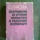 CONTRIBUTII LA ISTORIA LINGVISTICII SI FILOLOGIEI ROMANESTI - D. MACREA