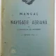 MANUAL DE NAVIGATIE AERIANA DE GH. IACOBESCU , 1940 - GH. IACOBESCU