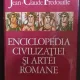 ENCICLOPEDIA CIVILIZATIEI SI ARTEI ROMANE -AUTOR JEAN CLAUDE FREDOUILLE