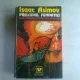 PRELUDIUL FUNDATIEI - ISAAC ASIMOV