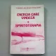 Energia care vindeca Spiritoterapia - Viorel Olivian Pascanu