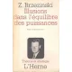 ILLUSIONS DANS L EQUILIBRE DES PUISSANCES - BRZEZINSKI  (CARTE IN LIMBA FRANCEZA)