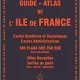 GUIDE ATLAS DE L ILE DE FRANCE  (CARTE IN LIMBA FRANCEZA)