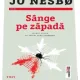SANGE PE ZAPADA - JO NESBO