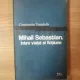 MIHAIL SEBASTIAN INTRE VIATA SI FICTIUNE - CONSTANTIN TRANDAFIR