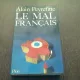 LE MAL FRANCAIS - ALAIN PEYREFITTE  (CARTE IN LIMBA FRANCEZA)