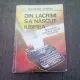 DIN LACRIMI S-A NASCUT IUBIREA - GHEORGHE CRISTEA  (MARTURIILE UNUI ZIARIST COMUNIST)