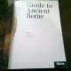 GUIDE TO ANCIENT ROME - ADA GABUCCI  (TEXT IN LIMBA ENGLEZA)
